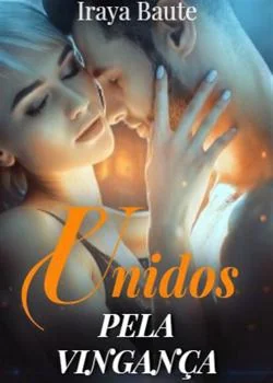 Capa do romance Unidos pela Vingança