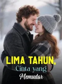 Lima Tahun, Cinta yang Memudar