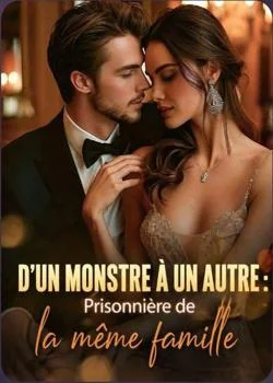 Couverture du roman D'un monstre à un autre : Prisonnière de la même famille 