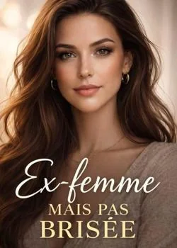 Couverture du roman Ex- femme  mais pas brisée