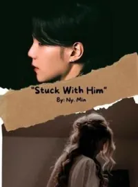 Sampul Novel Stuck With Him