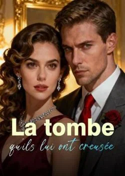 Couverture du roman La tombe qu'ils lui ont creusée