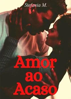 Capa do romance O Amor ao Acaso