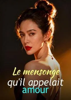 Couverture du roman Le mensonge qu'il appelait amour
