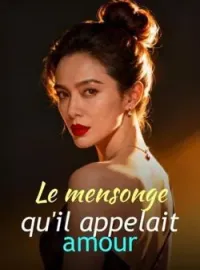 Le mensonge qu'il appelait amour