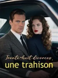 Couverture du roman Trente-huit divorces, une trahison