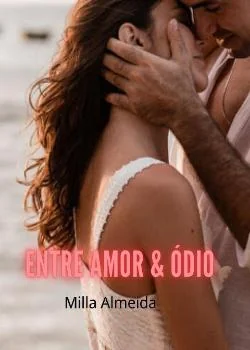 Capa do romance Entre Amor & Ódio