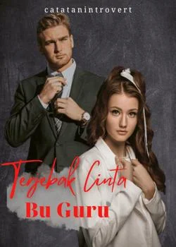 Sampul Novel Terjebak Cinta Bu Guru