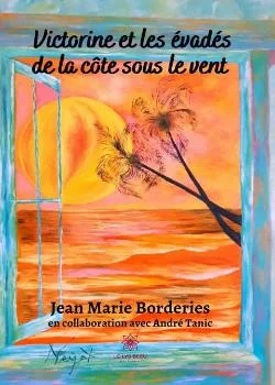Couverture du roman Victorine et les évadés de la côte sous le vent