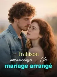 Couverture du roman Trahison amoureuse : Un mariage arrangé