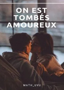 Couverture du roman On est tombés amoureux