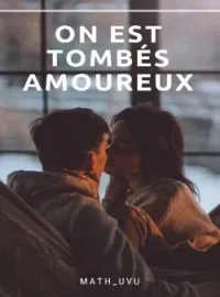 Couverture du roman On est tombés amoureux