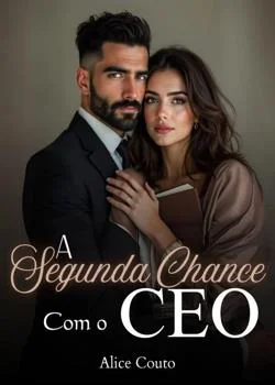 Capa do romance A Segunda Chance Com O CEO