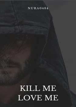 Kill Me, Love Me