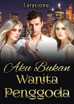 Aku bukan wanita penggoda