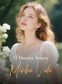 Capa do romance O Doador Tomou Minha Vida