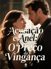 Capa do romance Acusação e Anel: O Preço da Vingança
