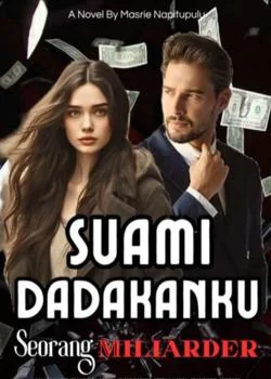 Suami Dadakanku Seorang Miliarder 