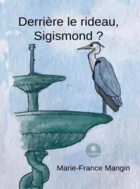 Couverture du roman Derrière le rideau, Sigismond ?