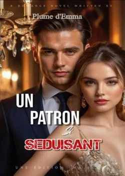 Couverture du roman UN PATRON SI SEDUISANT