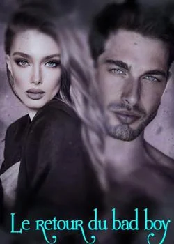 Couverture du roman Le retour bad boy