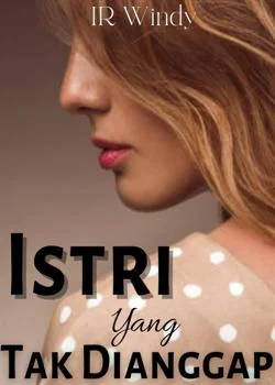 Sampul Novel Istri Yang Tak Dianggap