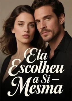 Capa do romance Ela Escolheu a Si Mesma