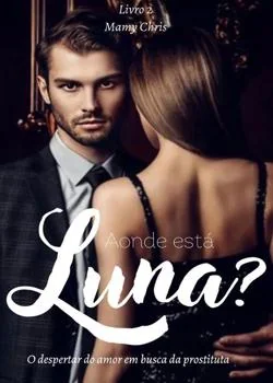 Capa do romance LUNA🌛 A Prostituta 2