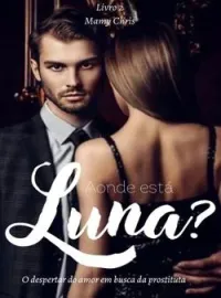Capa do romance LUNA🌛 A Prostituta 2