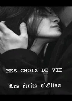 Couverture du roman Mes choix de vie