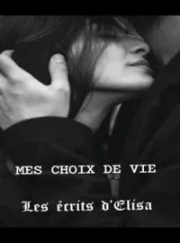 Couverture du roman Mes choix de vie