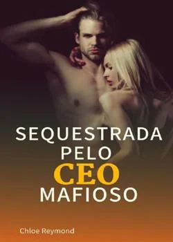 Capa do romance Sequestrada pelo CEO mafioso (Irmãos Rodrigues Livro 3)