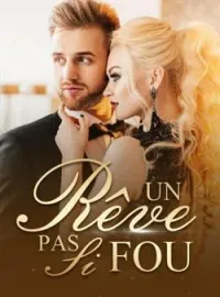 Couverture du roman Un rêve pas si fou