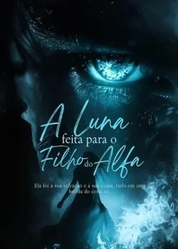 Capa do romance A Luna feita para o filho do Alfa