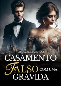 Capa do romance  Casamento Falso com uma Grávida 