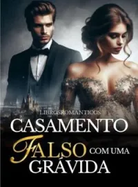 Capa do romance  Casamento Falso com uma Grávida 