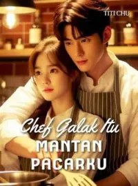 Sampul Novel Chef Galak Itu Mantan Pacarku