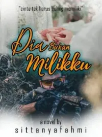 Sampul Novel Dia Bukan Milikku