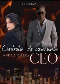 Capa do romance CONTRATO DE CASAMENTO - A  VINGANÇA DO CEO 