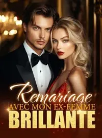 Couverture du roman Remariage avec mon ex-femme brillante