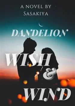 Dandelion, Wish, and Wind