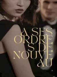Couverture du roman A SES ORDRES DE NOUVEAU