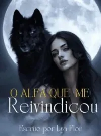 Capa do romance O Alfa que Me Reivindicou