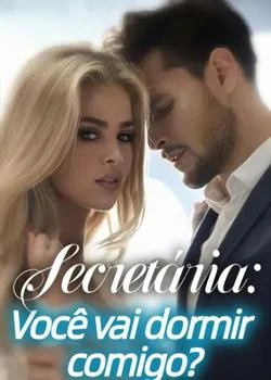 Capa do romance Secretária Você vai dormir comigo