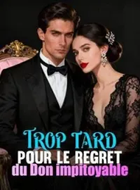 Couverture du roman Trop tard pour le regret du Don impitoyable