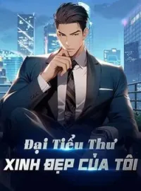 Đại Tiểu Thư Xinh Đẹp Của Tôi