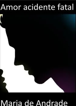 Capa do romance Amor acidente fatal
