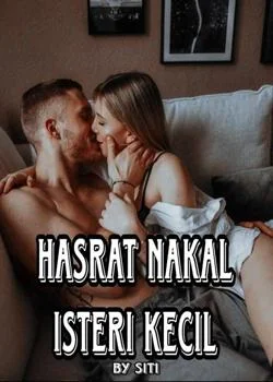HASRAT NAKAL ISTERI KECIL