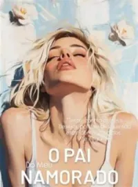 Capa do romance O Pai do Meu Namorado