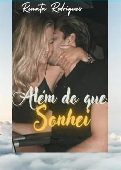 Capa do romance Além Do Que Sonhei